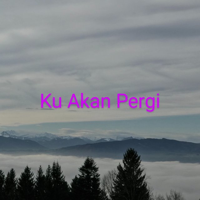 Ku Akan Pergi