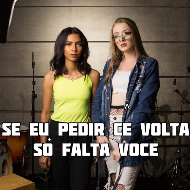 Se Eu Pedir Cê Volta / Só Falta Você