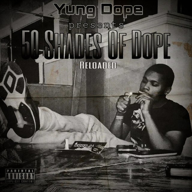 50 Shades of Dope: Reloaded