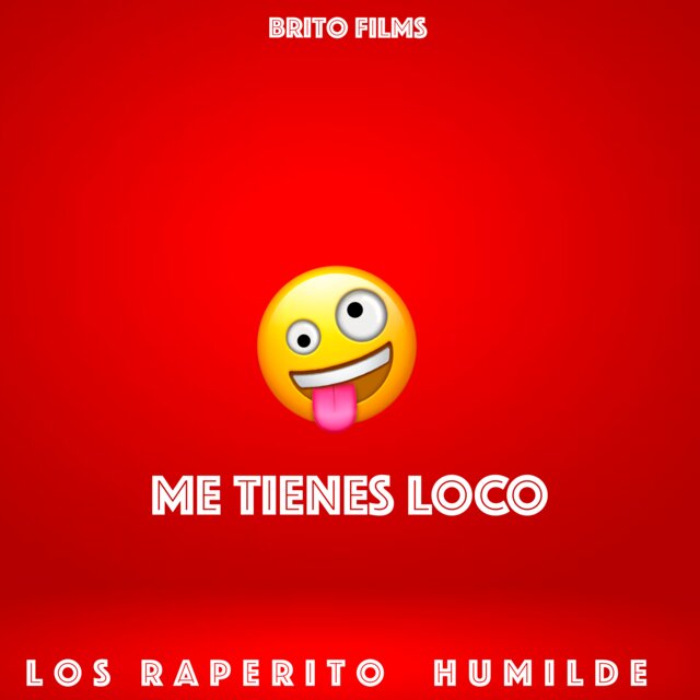 Me Tienes Loco