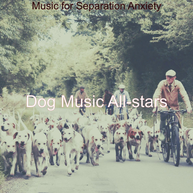 Music for Separation Anxiety