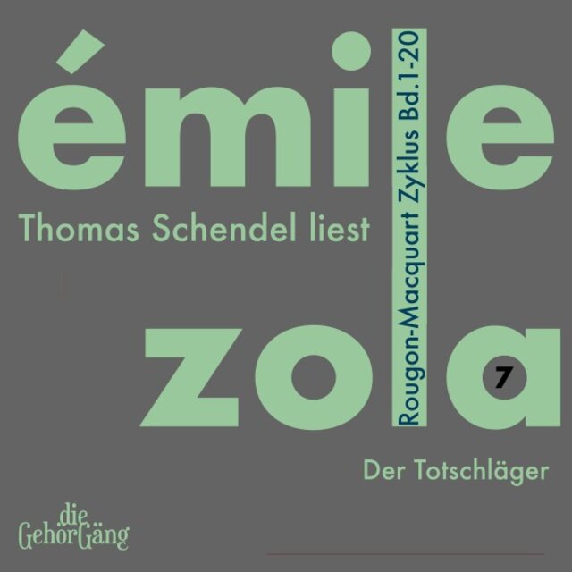Der Totschläger (Rougon-Macquart Zyklus Band 7)