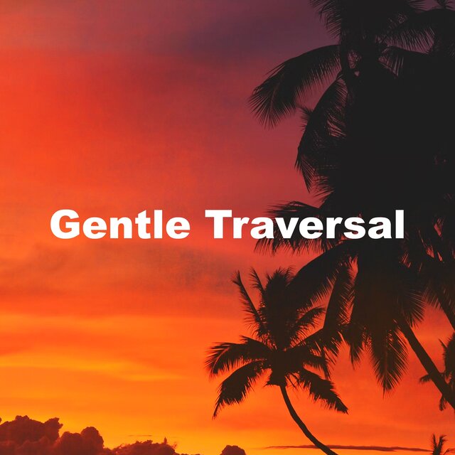 Gentle Traversal