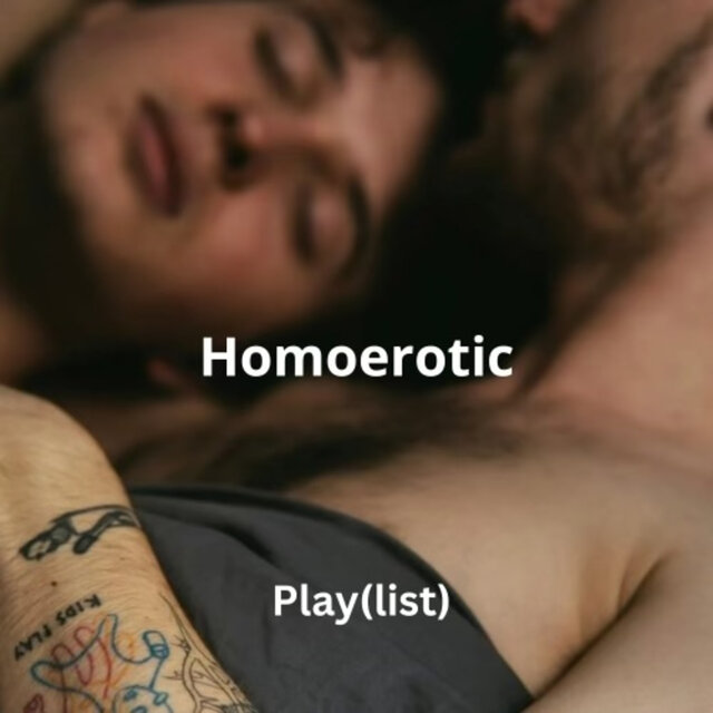 Homoerotic (Sex Play (list))