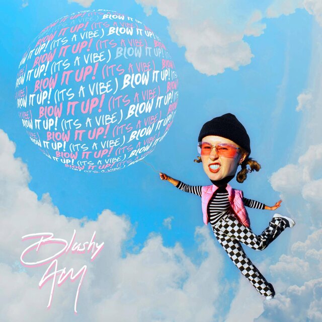 Blow it up! (IT'S A VIBE)