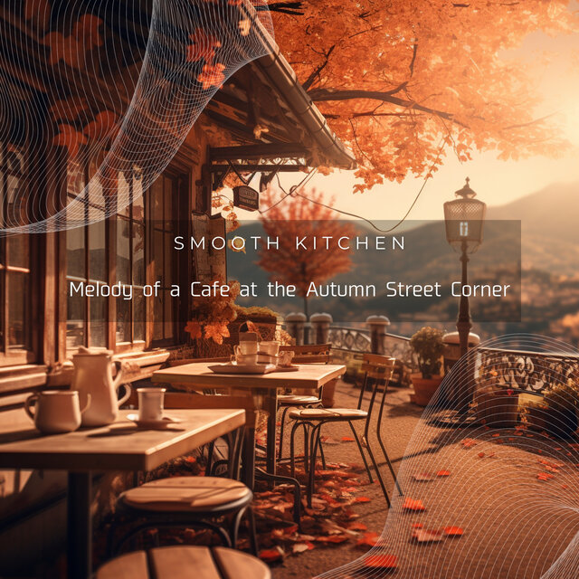 Melody of a Cafe at the Autumn Street Corner