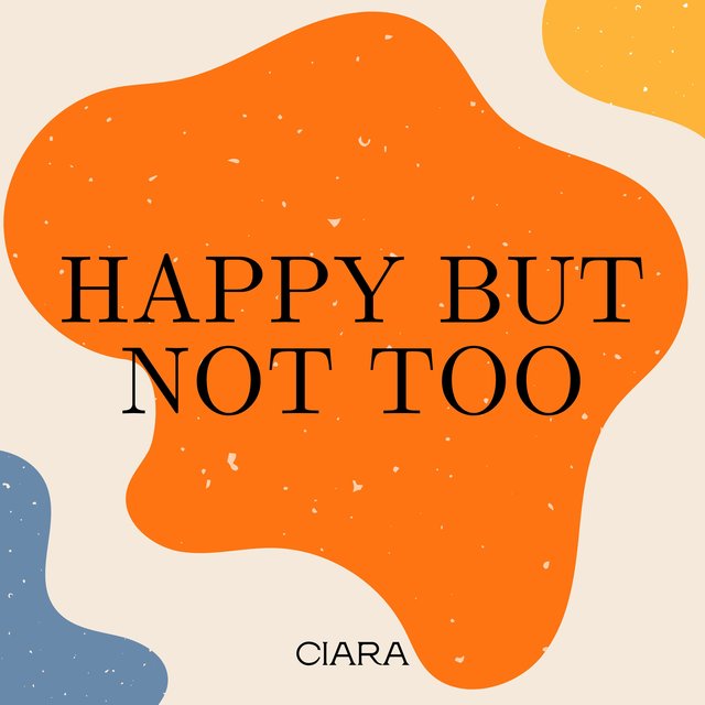 Happy But Not Too