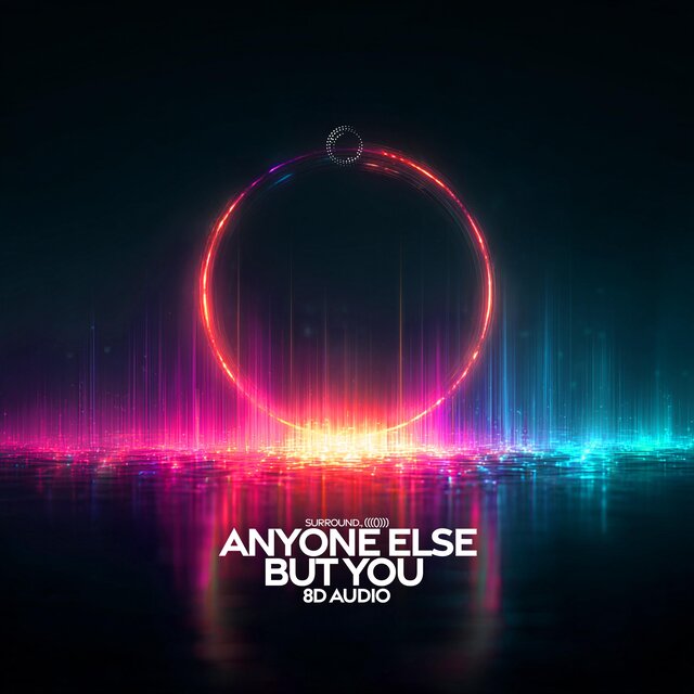 Anyone Else But You (8D Audio)