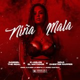 Niña Mala (feat. K-arlos El Matador & Wild Chester Rapper)