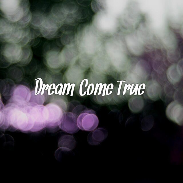 Dream Come True