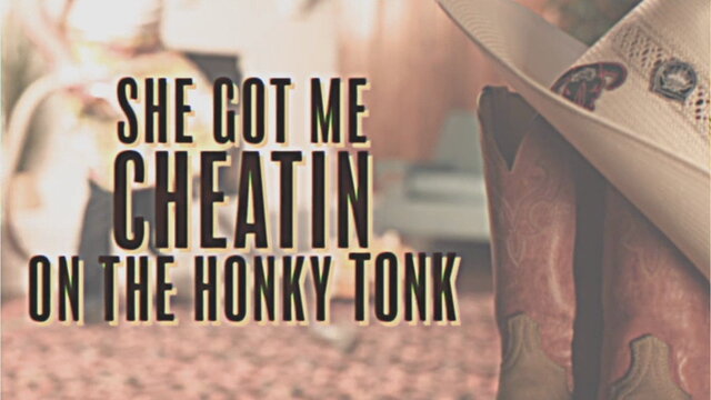 Cheatin' On My Honky Tonk (feat. Braxton Keith) [Lyric Video]
