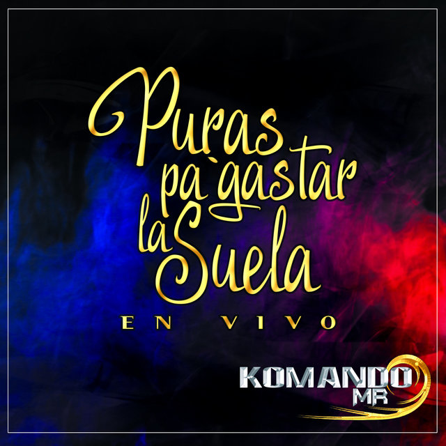 Puras Pa´Gastar La Suela (En Vivo)