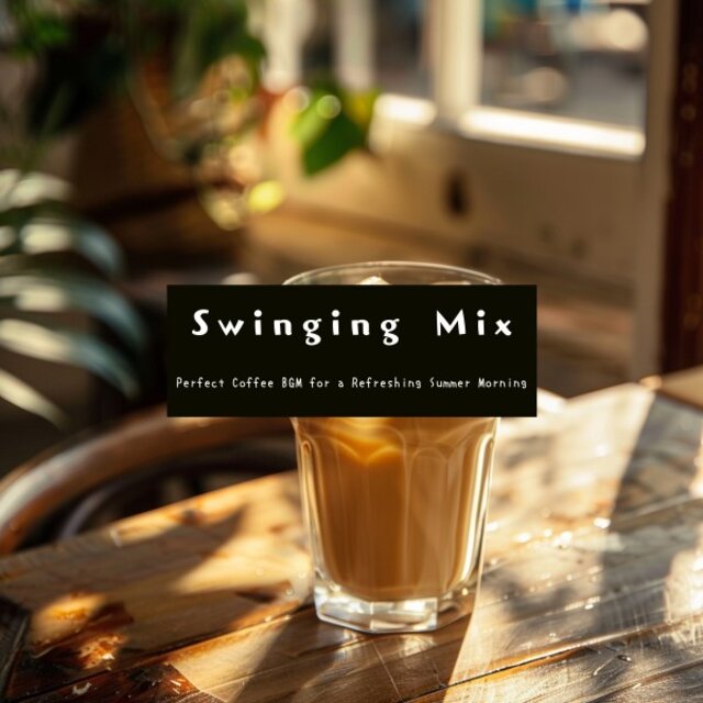 Perfect Coffee Bgm for a Refreshing Summer Morning