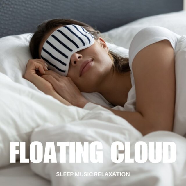 Floating Cloud: Sleep Music for Deep Sleep