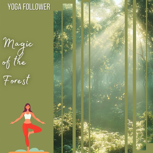 Magic of the Forest: Yoga that Connects You to the Earth