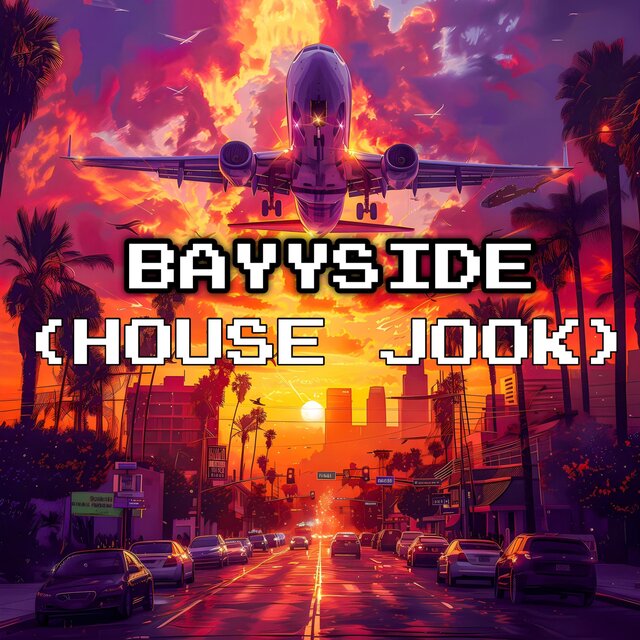 BAYYSIDE (House Jook)