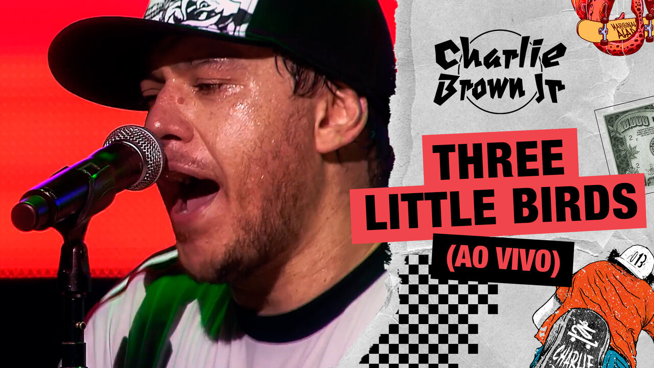 Three Little Birds (Ao Vivo - Chegou Quem Faltava)