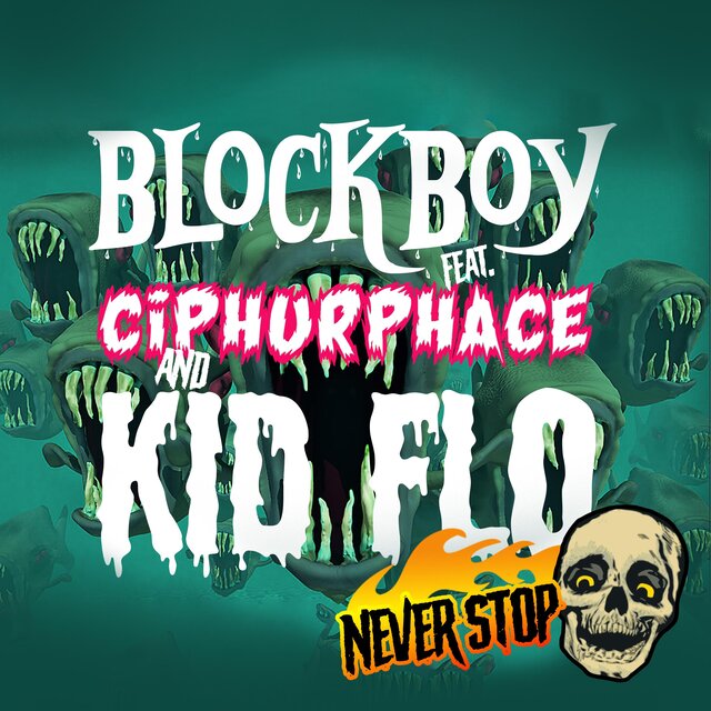 Never Stop II (feat. Ciphurphace & Kid Flo)