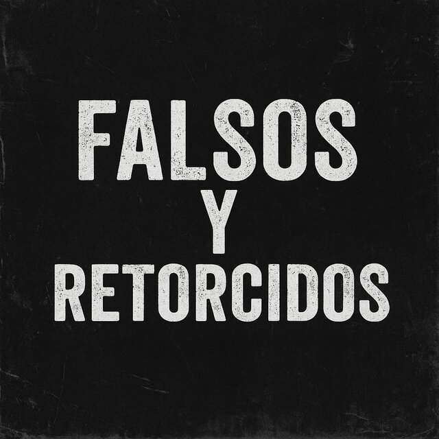 Falsos Y Retorcidos