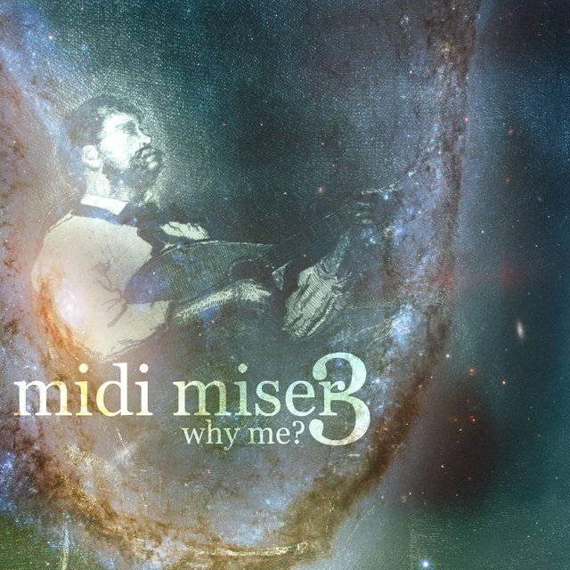 Midi Miser 3 Why Me?