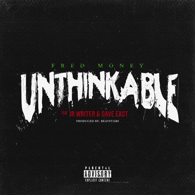 Unthinkable (feat. JR Writer & Dave East) [Radio Edit]