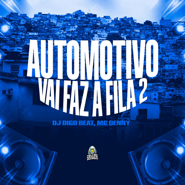 Automotivo Vai Faz a Fila 2