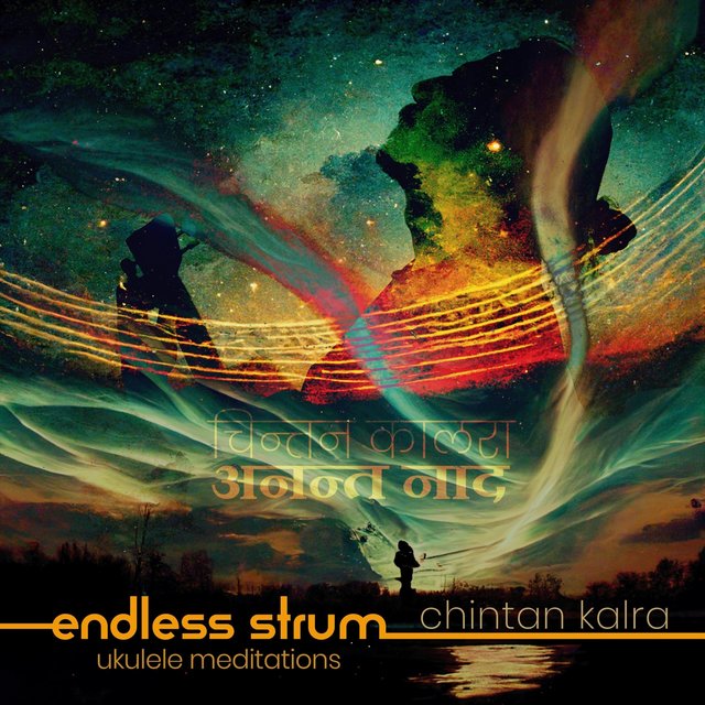 Cover art for album Endless Strum (Ukulele Meditations) by Chintan Kalra