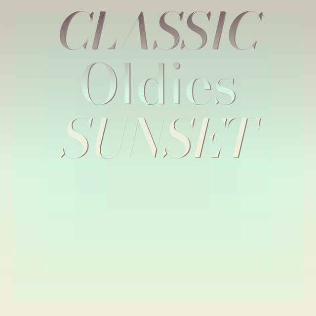 Classic Oldies Sunset