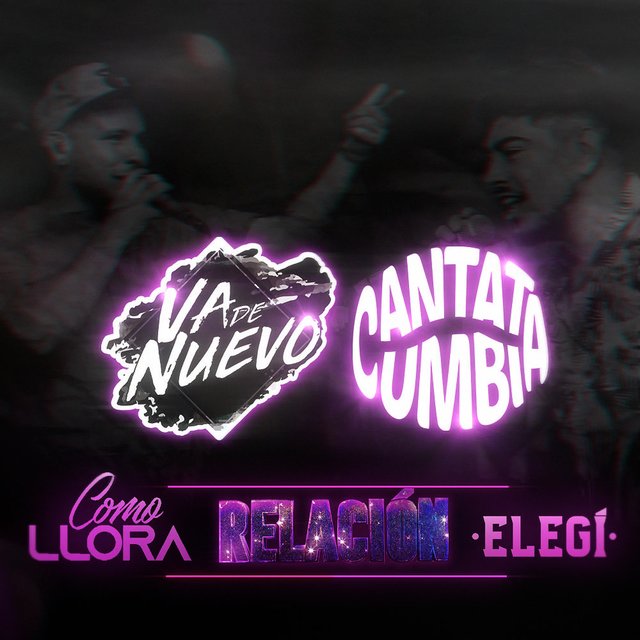 Como Llora,Relacion, Elegì (feat. Cantata Cumbia)