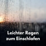 Leichter Regen zum Einschlafen, Pt. 01