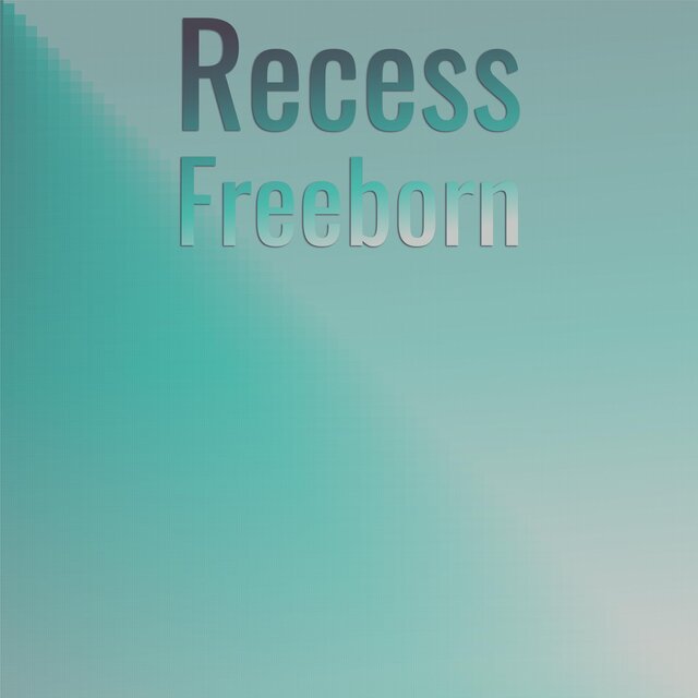 Recess Freeborn