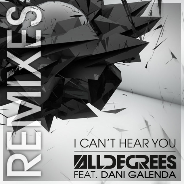 I Can't Hear You - The Remixes