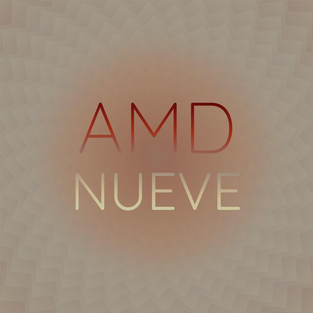 Amd Nueve