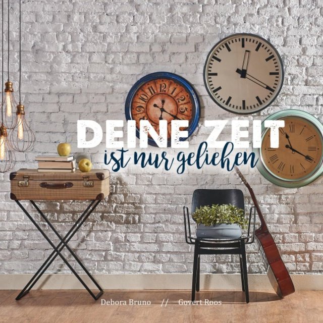 Deine Zeit ist nur geliehen
