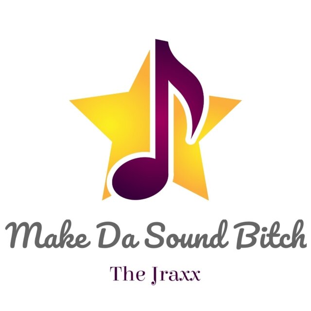 Make Da Sound Bitch