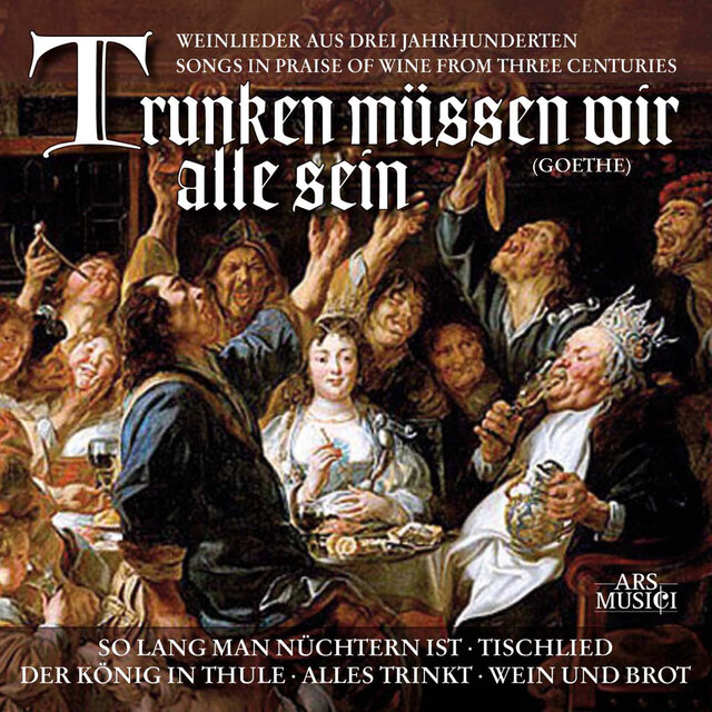 Goethe: Trunken müssen wir alle sein