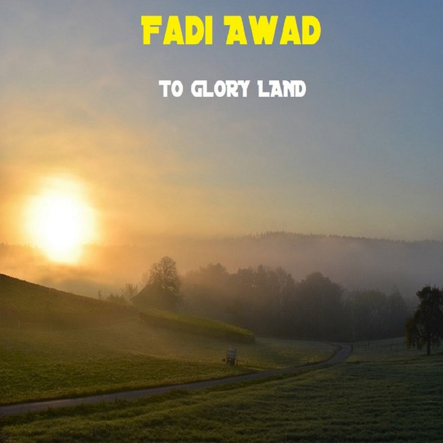 To Glory Land