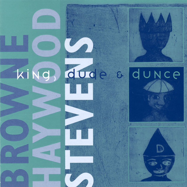 King, Dude & Dunce