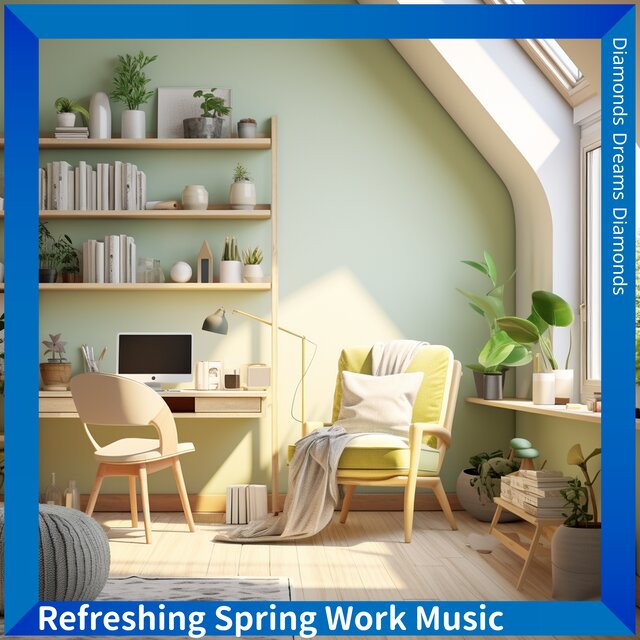 Refreshing Spring Work Music