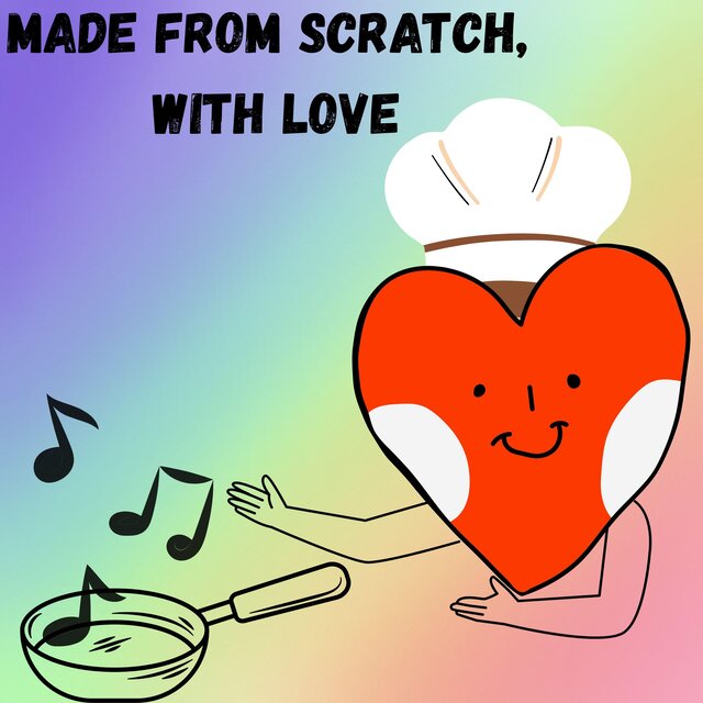 Made From Scratch With Love