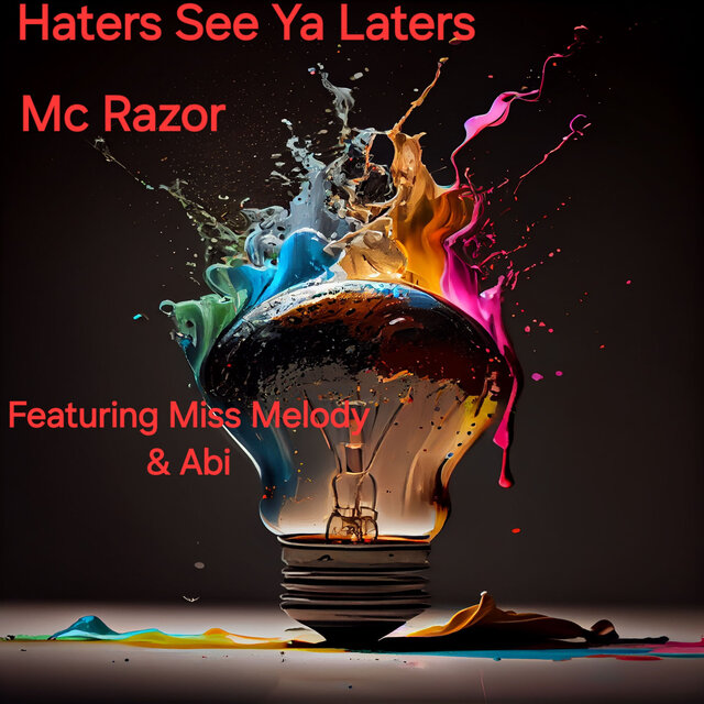 Miss My Raver Haters See Ya Laters by MC Razor, Miss Melody & Abi on TIDAL