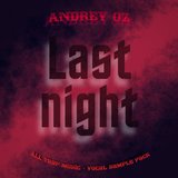 Last Night (All Trap Music - Vocal Sample Pack)