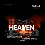 Heaven new home mixtape (feat. Mohbad  , Djbankzdiamond )