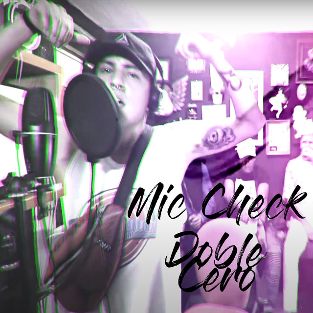 Mic Check Doble Cero