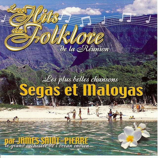 Les hits du folklore de la Réunion (Les plus belles chansons Segas et Maloyas)