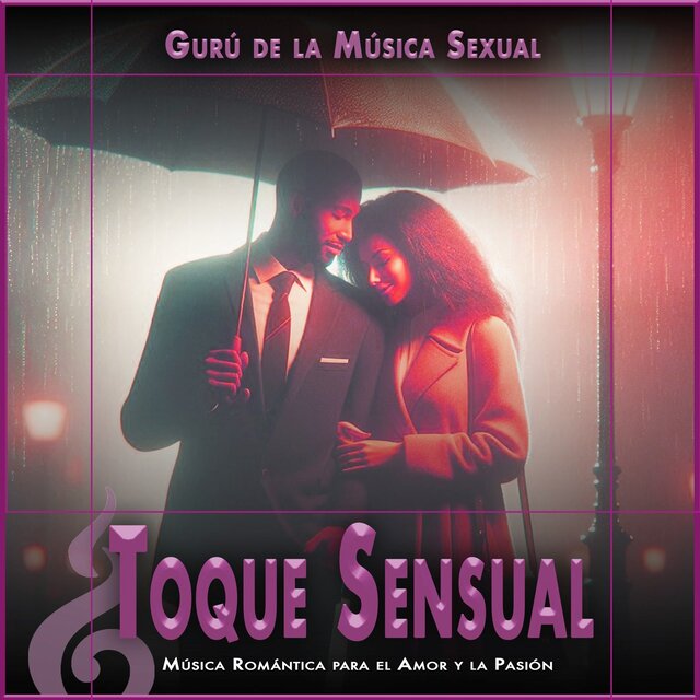 Toque Sensual: Música Romántica para el Amor y la Pasión