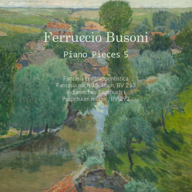 Ferruccio Busoni piano pieces 5