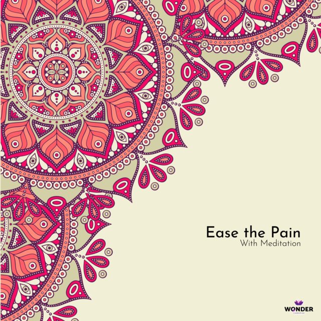 Ease The Pain With Meditation