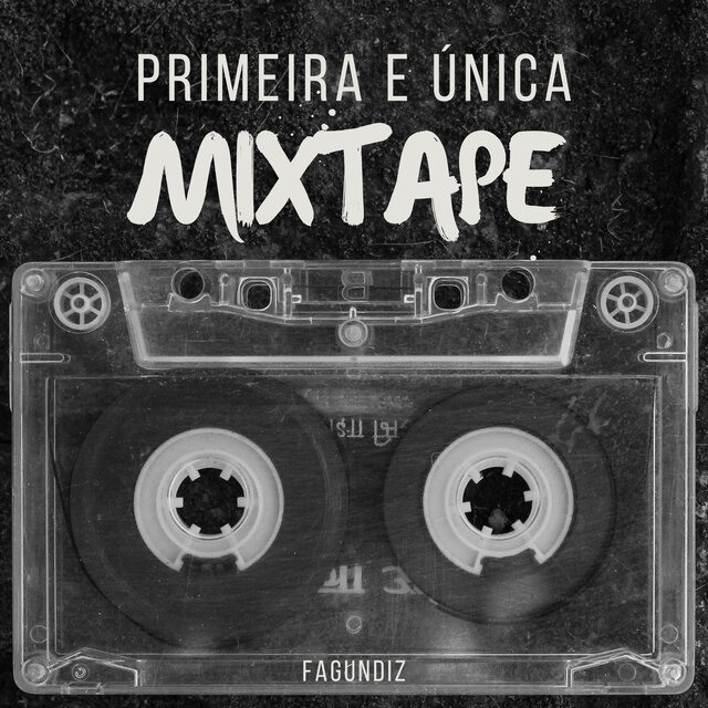 Primeira e Única Mixtape