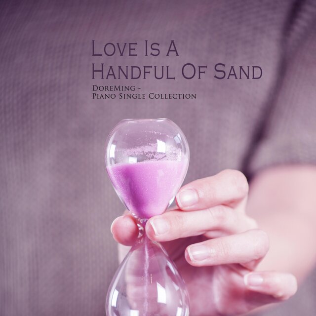 Love is a handful of sand